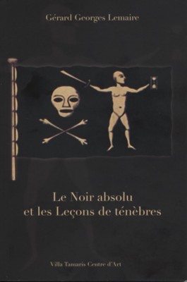 LE NOIR ABSOLU ET LES LECONS DE TENEBRESCatalogue de l'exposition Le Noir Absolu et les Leçons de Ténèbres, Villa Tamaris ( La Seyne-sur-Mer ), Avril Mai 2009. Participation avec 7 polyptyques et 3 films