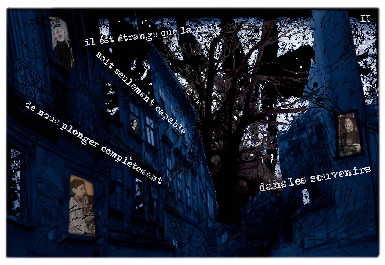 KAFKA. VERS MINUIT 11Il est étrange que la nuit soit seulement capable de nous plonger complètement, dans les souvenirs.image en largeur, au format 30 x 40 cmPhoto montages numériques sur palette graphique, dessin, blue screen, impression jet d’encres aux pigments.