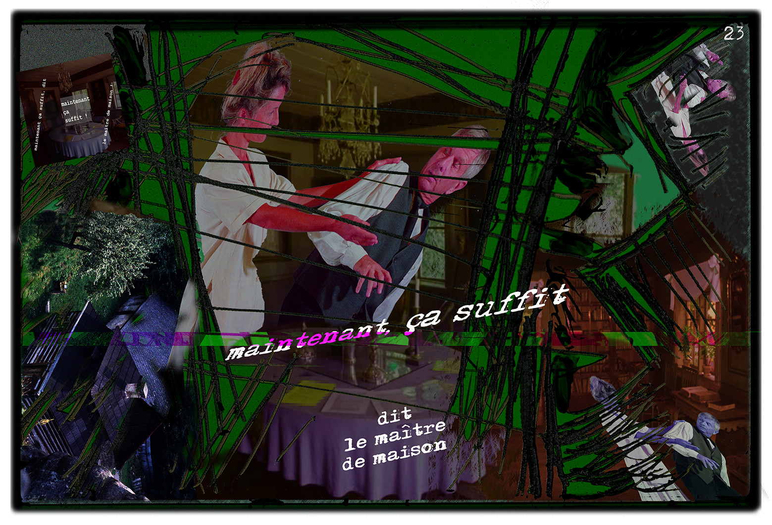 KAFKA. VERS MINUIT 23Maintenant ça suffit, dit le maître de maison.image en largeur, au format 30 x 40 cmPhoto montages numériques sur palette graphique, dessin, blue screen, impression jet d’encres aux pigments.