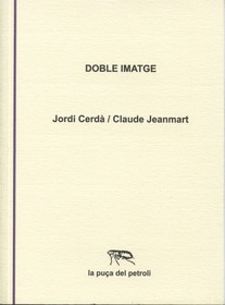 DOBLE IMATGELivre d'artiste réalisé avec Jordi Cerda et publié par les éditions LA PUCA DEL PETROLI, à Badalona