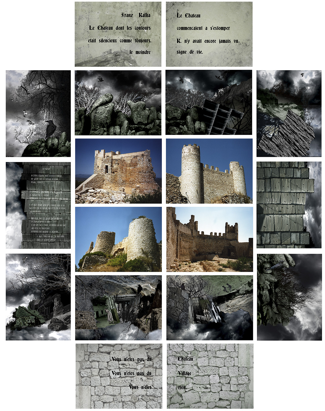 KAFKA. LE CHATEAU 218 formats 30 x 40. Photomontages numériques, impression jet d’encres aux pigments. Août 2007.« Le Château, dont les contours commençaient à s’estomper,était silencieux comme toujours. K. n’y avait encore jamais vule moindre signe de vie »« Vous n’êtes pas du Château, vous n’êtes pas du village,vous n’êtes rien »