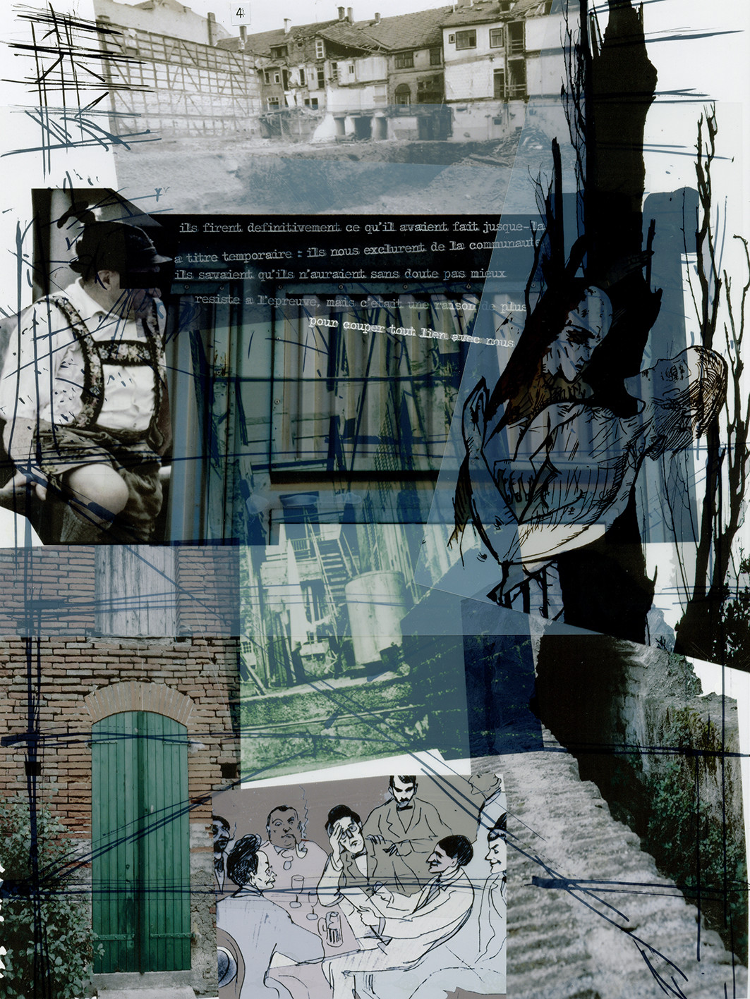 KAFKA. LE CHATIMENT D'AMALIA 4Description :Ils firent définitivement ce qu’ils avaient fait jusque-là à titre temporaire : Ils nous exclurent de la communauté.Ils savaient qu’ils n’auraient sans doute pas mieux résisté à l’épreuve, mais c’était une raison de plus pour couper tout lien avec nous.Image en hauteur au format 30 x 40 cm.Photo montages numériques, dessin, impression par jet d’encres aux pigments, sur des transparents superposés.